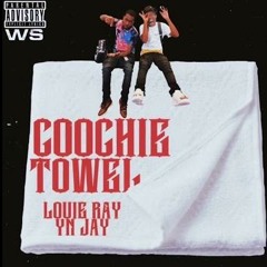 Louie Ray X YN Jay “Coochie Towel”