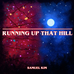 Running Up That Hill - Epic Version (from "Stranger Things) (Cover)