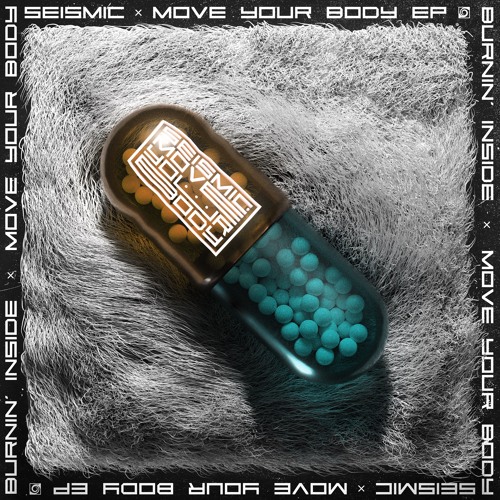 Seismic - Move Your Body EP