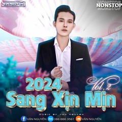 Nonstop - Sang Xịn Mịn 2024 (Vol 2)