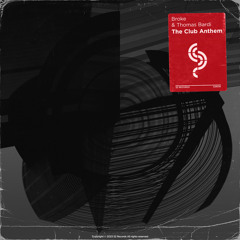Broke & Thomas Bardi - The Club Anthem
