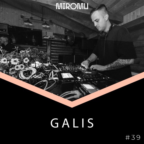 Miromu Series 39 - GALIS