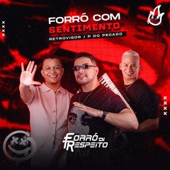 Forró Com Sentimento: Retrovisor / P do Pecado (Ao Vivo)