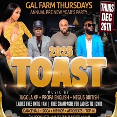 GAL FARM THURSDAYS PRE NEW YEAR'S TOAST TO 2025