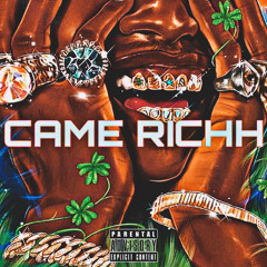 Came Richh