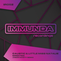 Caustic & Little Miss Natalie - Directed - Jason Nawty Remix