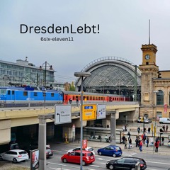 DresdenLebt - TechnoRemix [6six-eleven11]