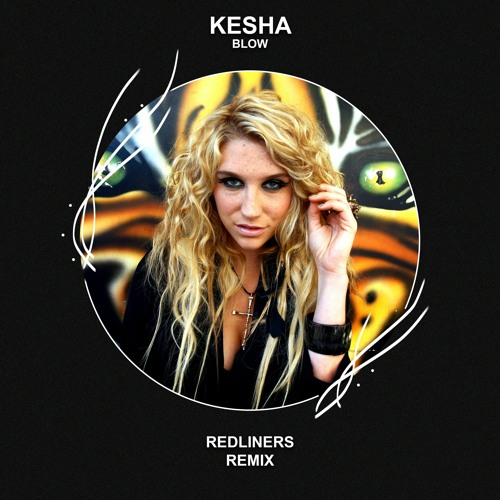 Kesha - Blow (Redliners Remix) [FREE DOWNLOAD]