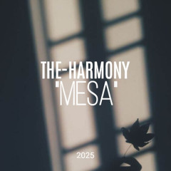 The Harmony Music - MESA .mp3