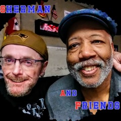 5 - 13 - 22 The Sherman Show Live