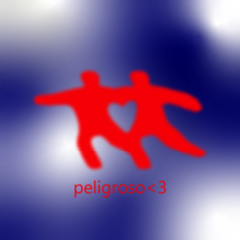 peligroso<3