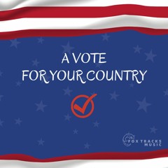 A Vote For Your Country