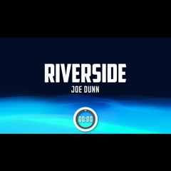 Joe Dunn - Riverside
