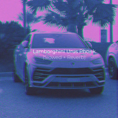 Lamborghini Urus Phonk (Slowed + Reverb)