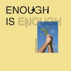 Enough Is Enough
