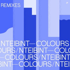 PREMIERE: NTEIBINT - Colours (Romain FX Remix) [Eskimo Recordings]