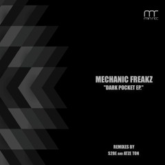 Mechanic Freakz - Dark Pocket (Original Mix)