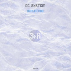 GC System - Reflection (Original Mix)