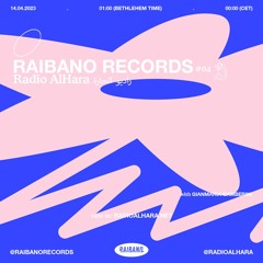 Raibano Records x Radio AlHara - #04 - 14.04.23