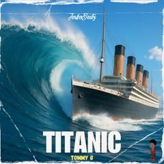 JeskoBeatz X Tommy G - Titanic