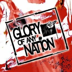 Glory of Any Nation - Semoga Kau Juga Rasakan Kehilangan