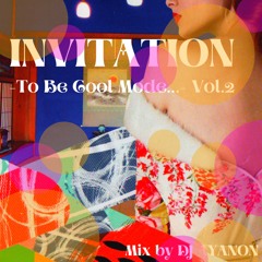 INVITATION For To Be Cool Mode... Vol.2