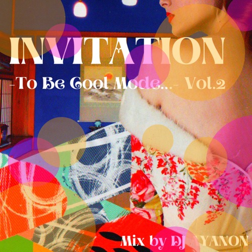 INVITATION For To Be Cool Mode... Vol.2
