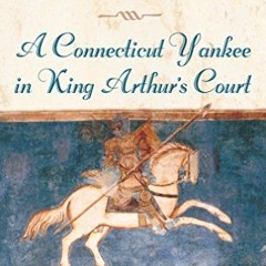 [Get] [KINDLE PDF EBOOK EPUB] A Connecticut Yankee in King Arthur's Court by  Mark Tw