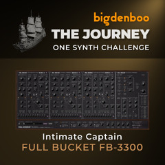 Intimate Captain (One Synth Challenge: Full Bucket Music FB-3300)