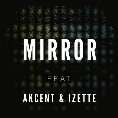 Diotic feat Akcent & Izette - Mirror