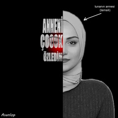 ANNENİ ÇOOOK ÖZLEDİM