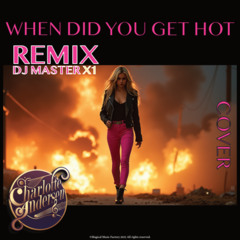 When did you get Hot (DJMasterX1 REMIX)