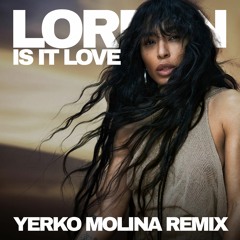 Loreen - Is It Love (Yerko Molina Remix)