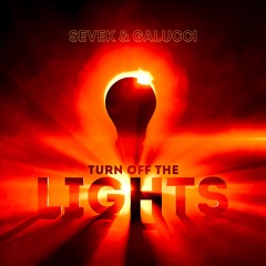 Actuation - Sevek & Galucci - Turn Off The Lights