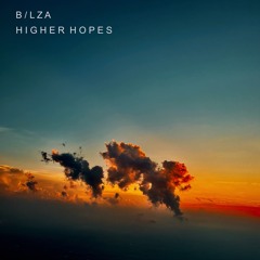 B/lza - Higher Hopes