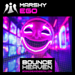 marshy - EGo -  Original Track(Radio)13th June Bounce Heaven