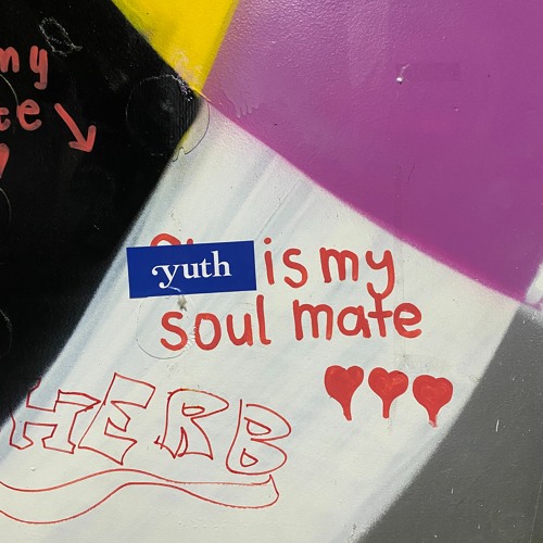 YUTH IS MY SOULMATE