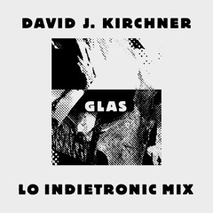 Glas (LO Indietronic Mix)