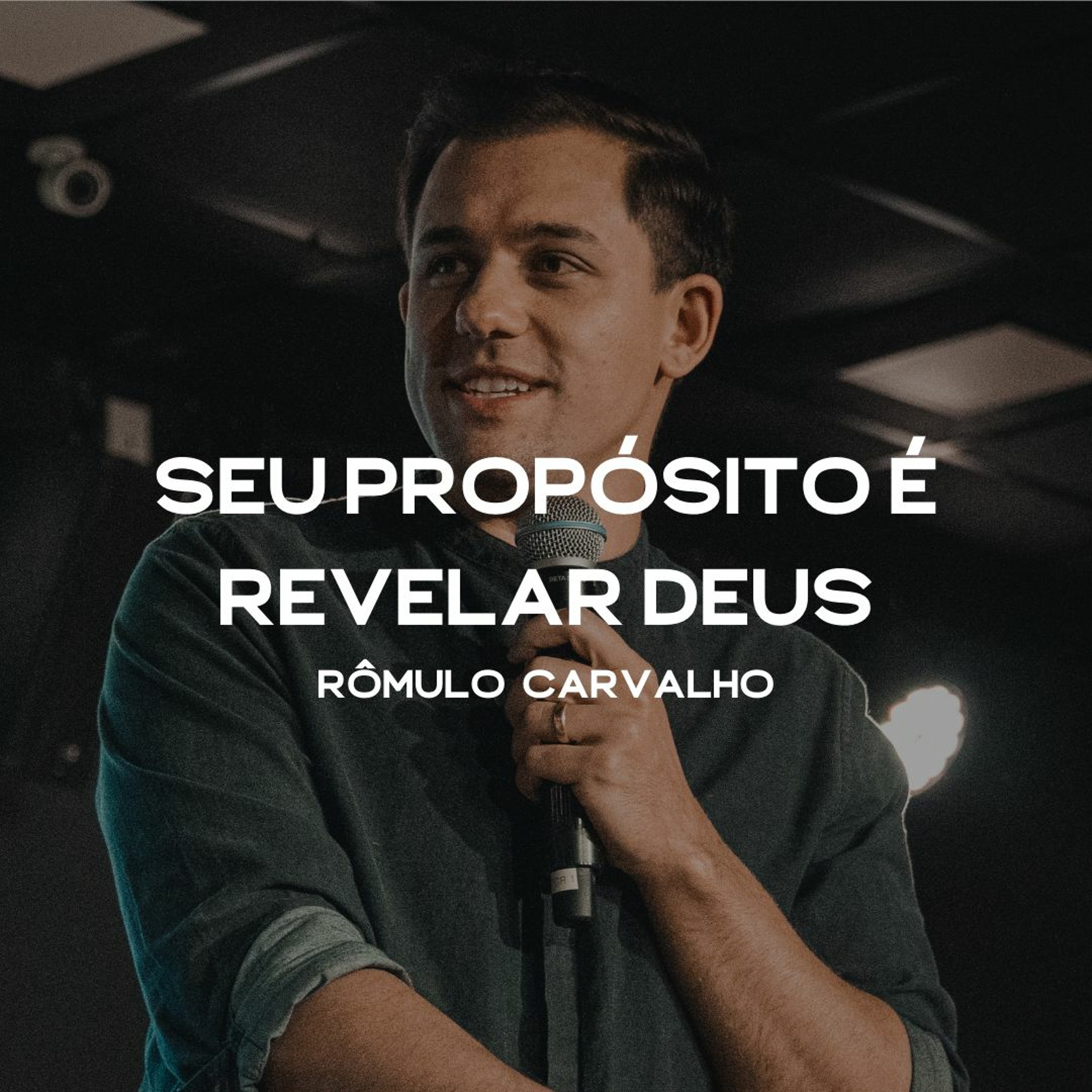 Seu propósito é revelar Deus - Rômulo Carvalho episode artwork