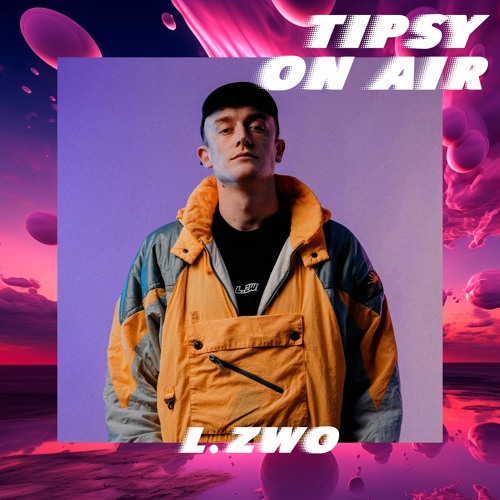 Tipsy On Air No. 3 - L.zwo