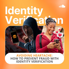 Avoiding Heartache: How to Prevent Fraud with Identity Verification