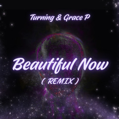 Beautiful Now (Remix)