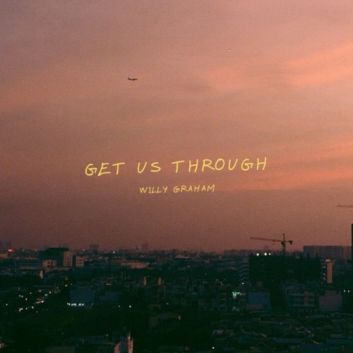 Willy Graham - Get Us Through