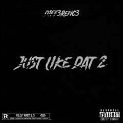 Just Like Dat 2