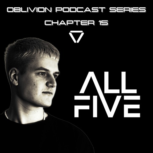 ALLFIVE x OBLIVION Podcast Series Chapter 15
