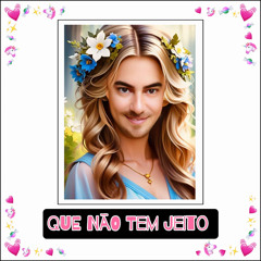 Que Não Tem Jeito