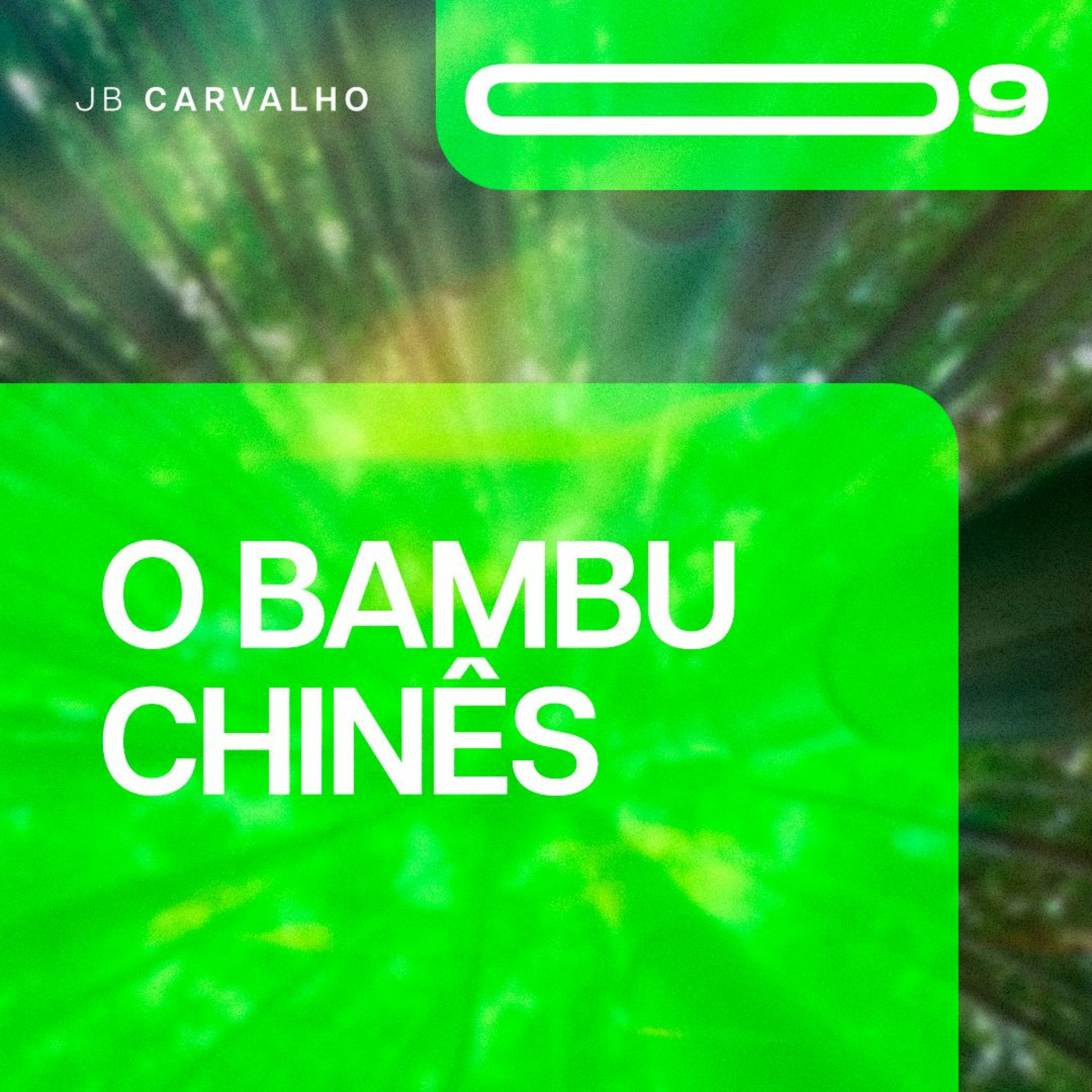 #009 - O Bambu Chinês - Promessas Nossas de cada dia - JB Carvalho episode artwork