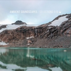 Ambient Soundscapes : Selections 019