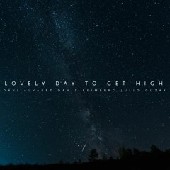 Davi Alvarez, Davis Reimberg, Julio Guzak - Lovely Day To Get High (Intro Mix)