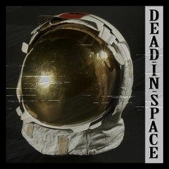 Dead In Space (Read desc.)